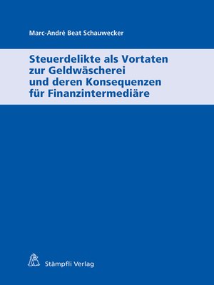 cover image of Steuerdelikte als Vortaten zur Geldwäscherei und deren Konsequenzen für Finanzintermediäre